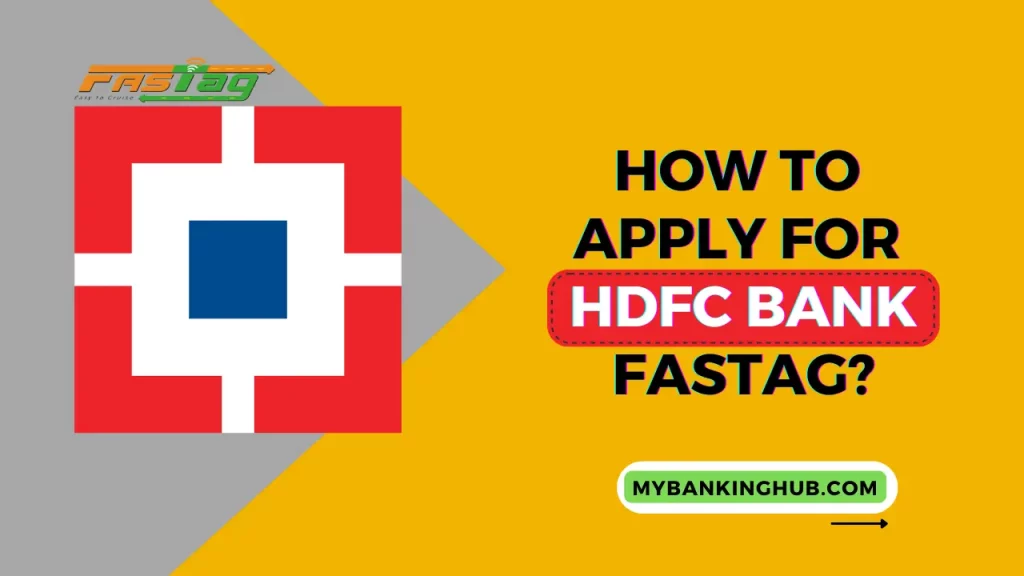 How to Apply For HDFC Bank Fastag