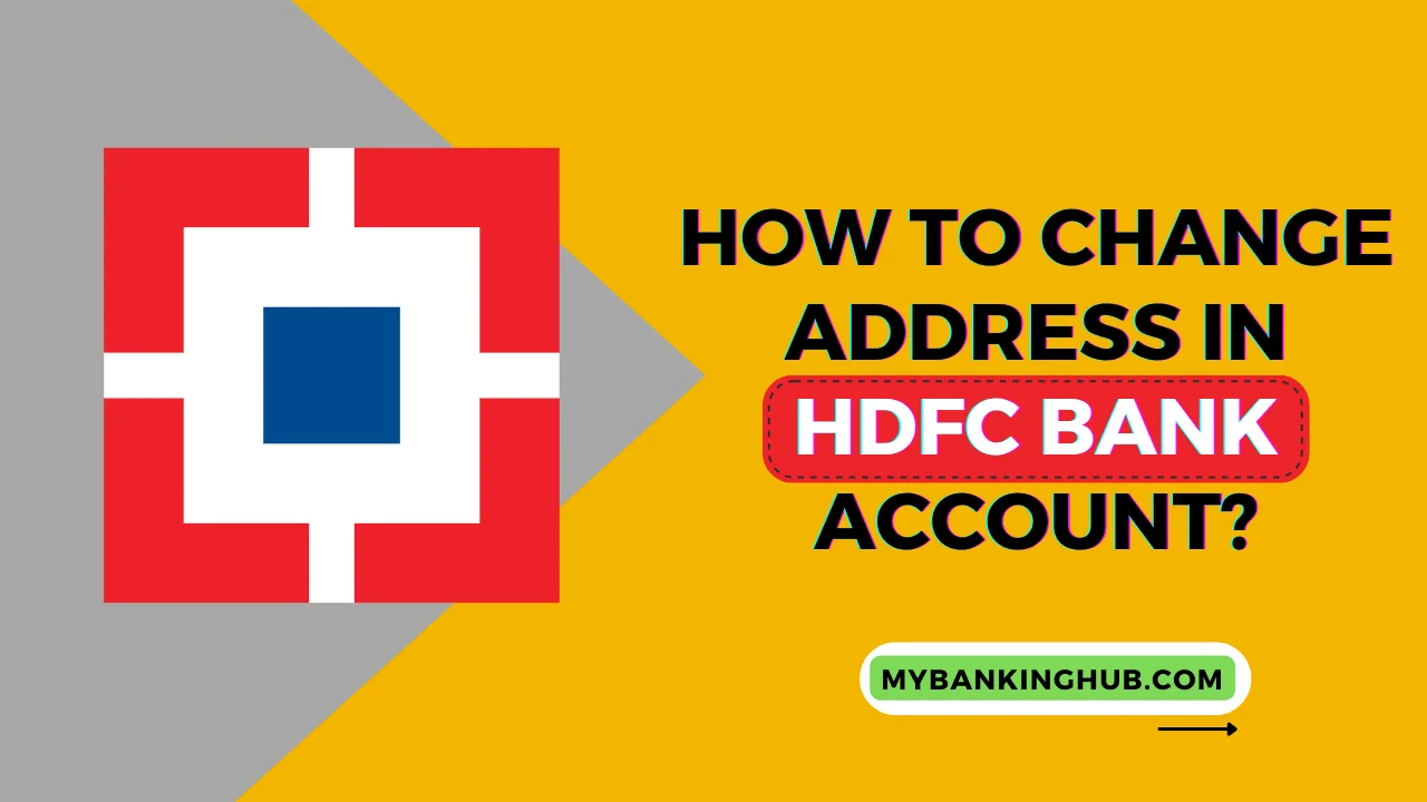 how-to-change-address-in-hdfc-bank-online-my-banking-hub