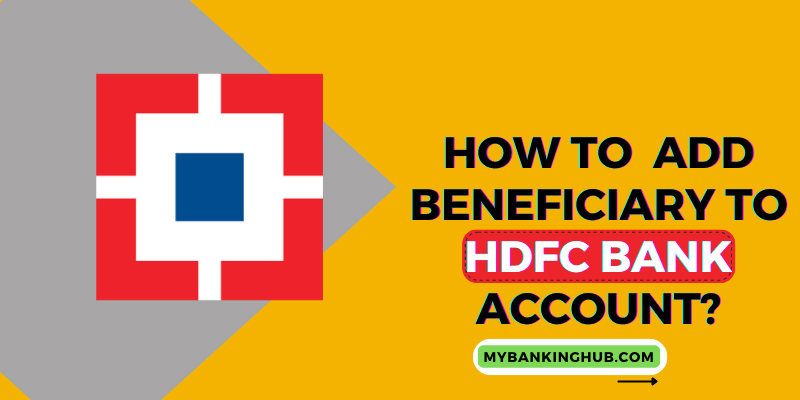 How To Add Beneficiary to HDFC Bank Account