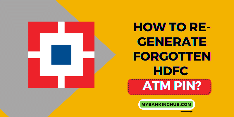 How To Re-Generate Forgotten HDFC ATM PIN