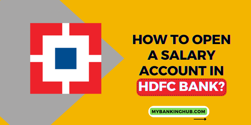 How to Open a Salary Account in HDFC Bank