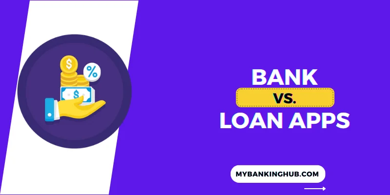 bank-vs-loan-apps